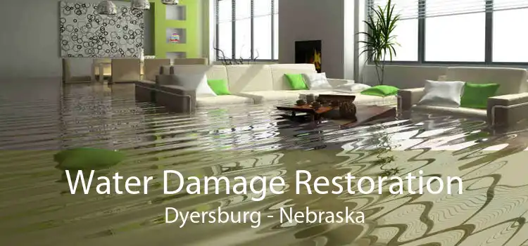 Water Damage Restoration Dyersburg - Nebraska