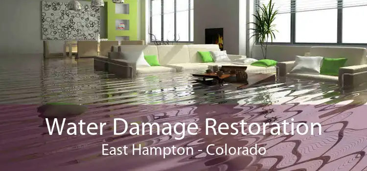 Water Damage Restoration East Hampton - Colorado