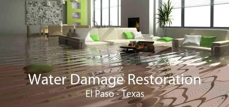 Water Damage Restoration El Paso - Texas