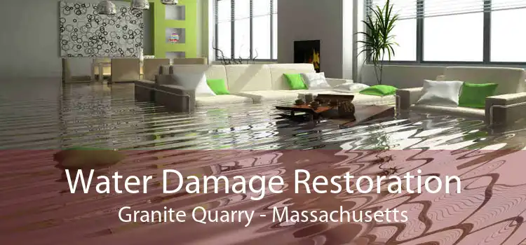 Water Damage Restoration Granite Quarry - Massachusetts