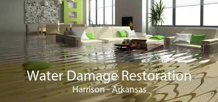 Water Damage Restoration Harrison - Arkansas