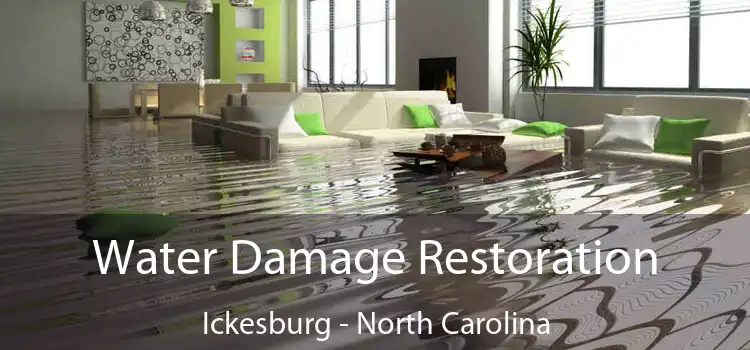 Water Damage Restoration Ickesburg - North Carolina