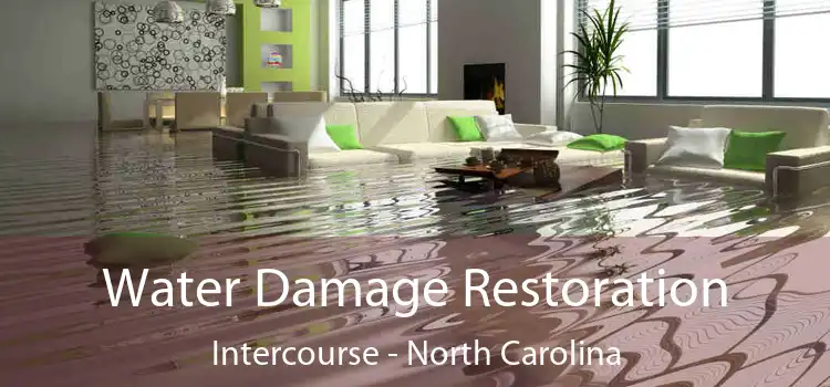 Water Damage Restoration Intercourse - North Carolina