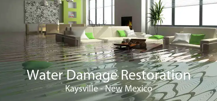 Water Damage Restoration Kaysville - New Mexico