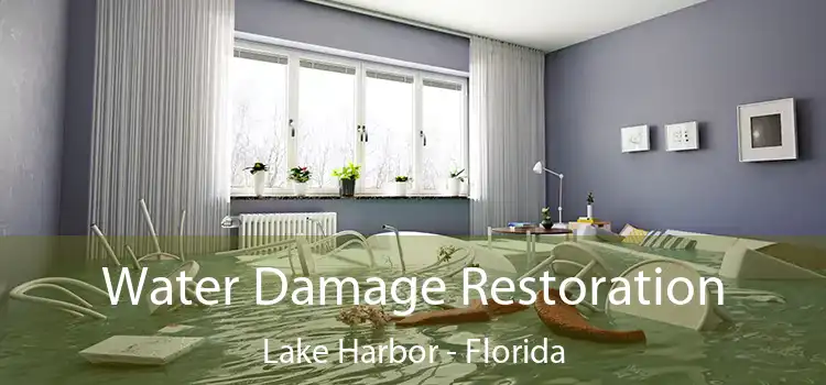 Water Damage Restoration Lake Harbor - Florida