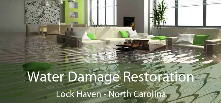 Water Damage Restoration Lock Haven - North Carolina