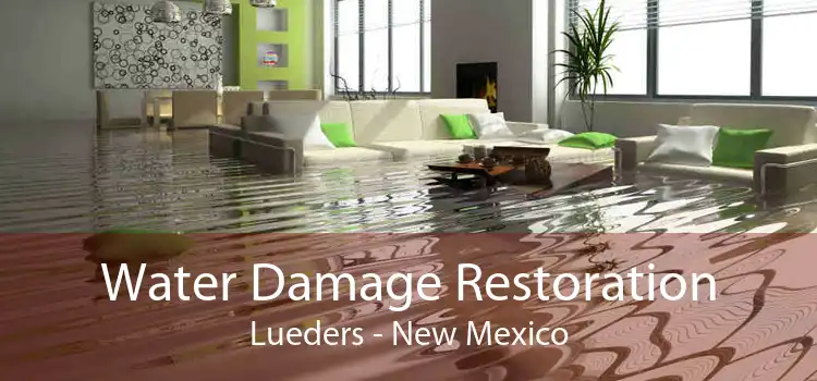 Water Damage Restoration Lueders - New Mexico