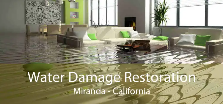 Water Damage Restoration Miranda - California