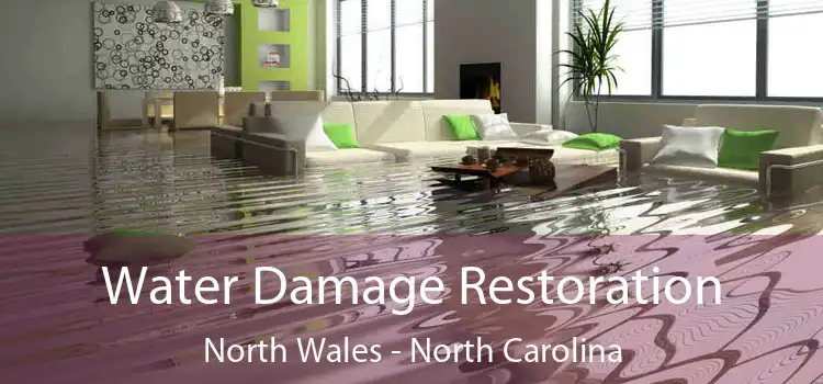 Water Damage Restoration North Wales - North Carolina