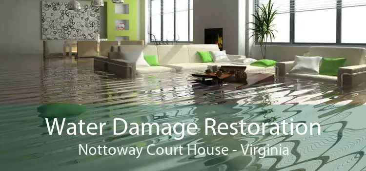 Water Damage Restoration Nottoway Court House - Virginia