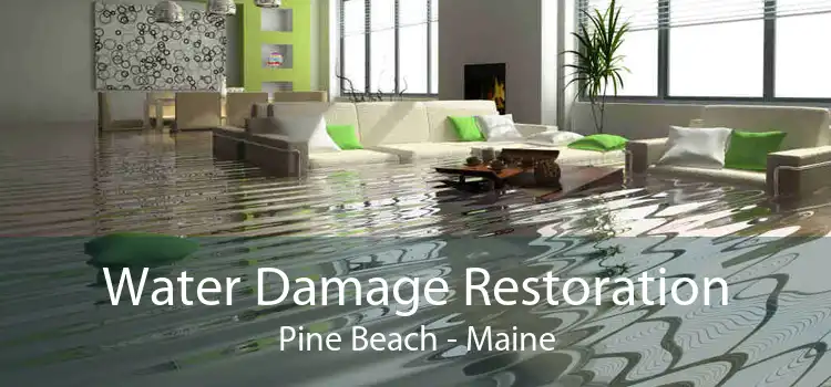 Water Damage Restoration Pine Beach - Maine