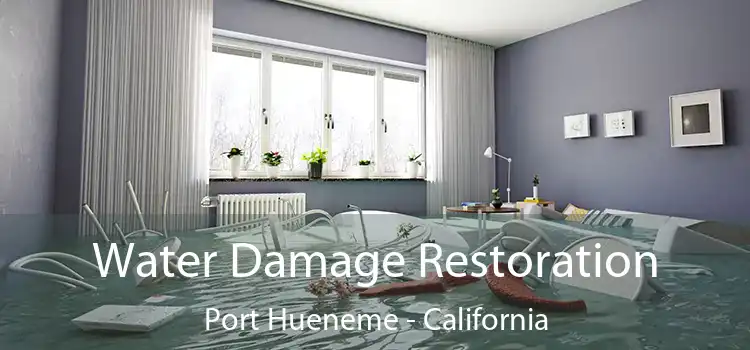 Water Damage Restoration Port Hueneme - California