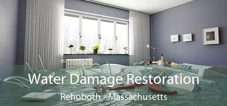 Water Damage Restoration Rehoboth - Massachusetts