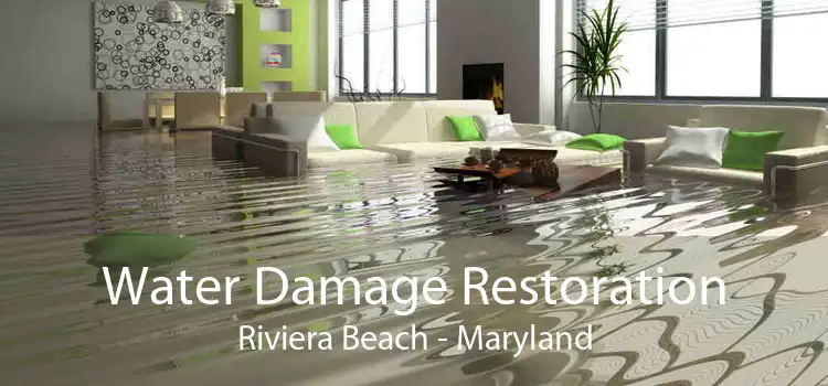 Water Damage Restoration Riviera Beach - Maryland