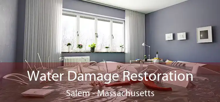 Water Damage Restoration Salem - Massachusetts