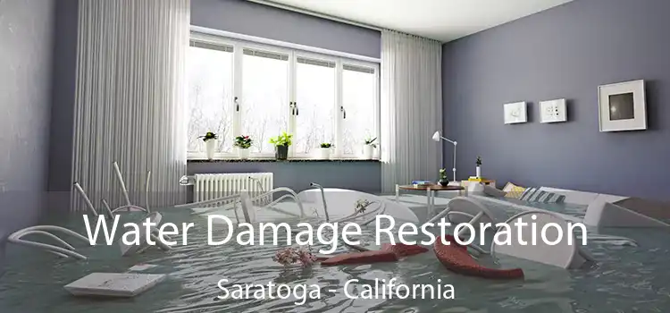 Water Damage Restoration Saratoga - California