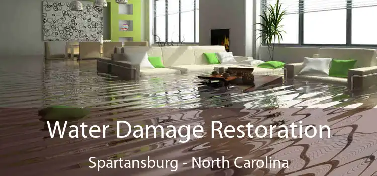 Water Damage Restoration Spartansburg - North Carolina