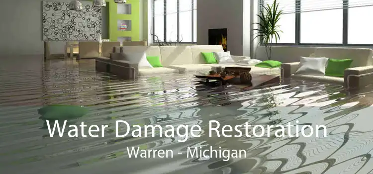 Water Damage Restoration Warren - Michigan
