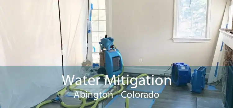 Water Mitigation Abington - Colorado