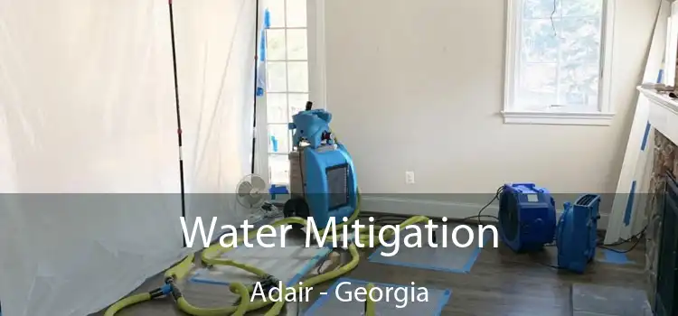 Water Mitigation Adair - Georgia