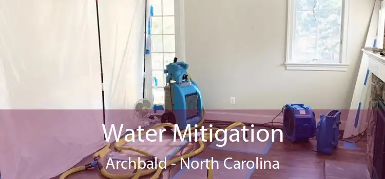 Water Mitigation Archbald - North Carolina