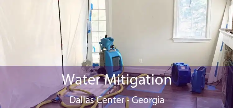 Water Mitigation Dallas Center - Georgia