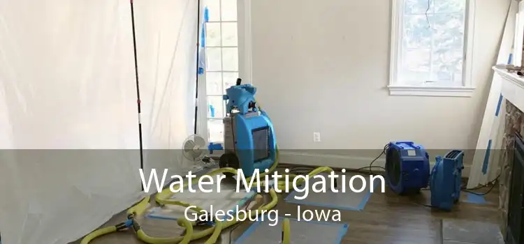 Water Mitigation Galesburg - Iowa