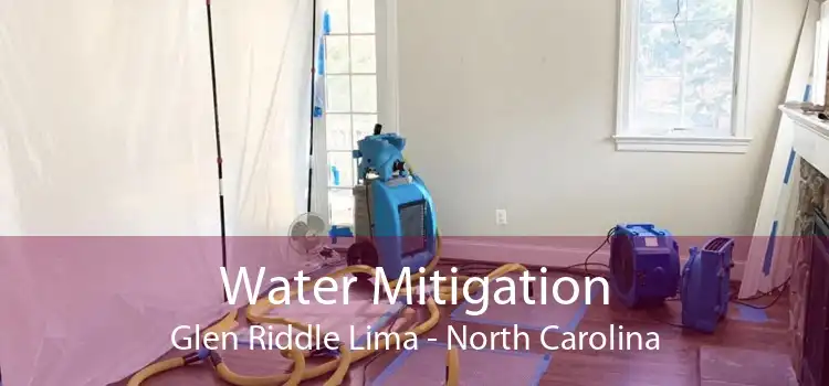 Water Mitigation Glen Riddle Lima - North Carolina