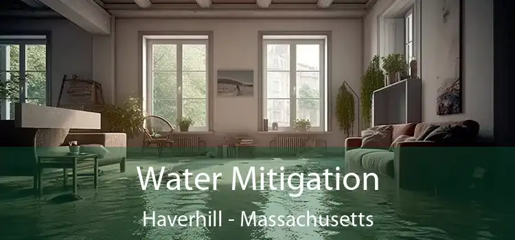 Water Mitigation Haverhill - Massachusetts