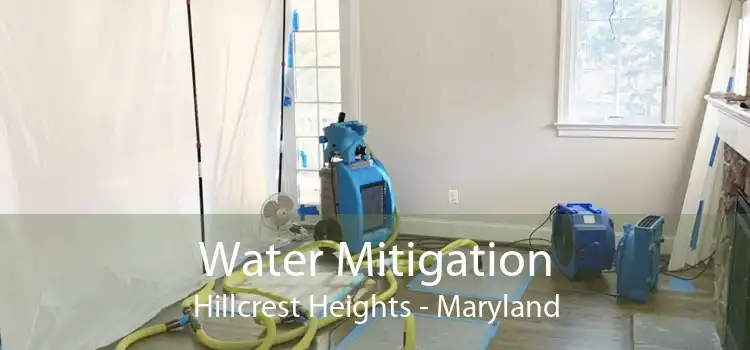 Water Mitigation Hillcrest Heights - Maryland