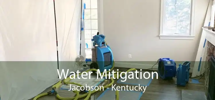 Water Mitigation Jacobson - Kentucky