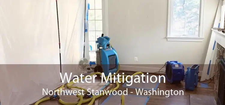 Water Mitigation Northwest Stanwood - Washington