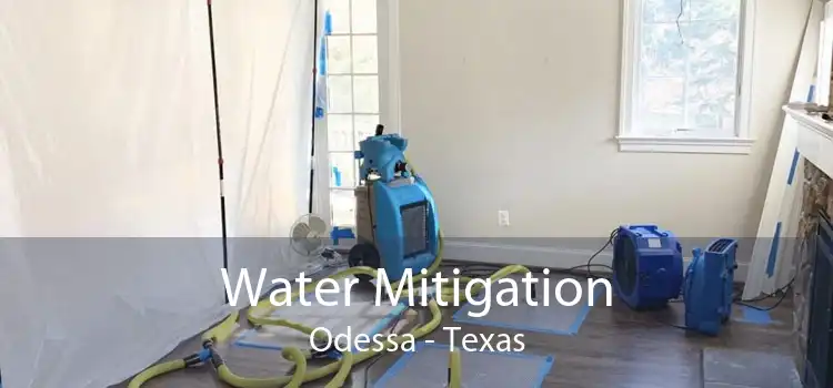 Water Mitigation Odessa - Texas