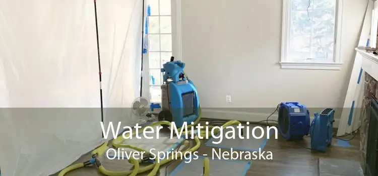 Water Mitigation Oliver Springs - Nebraska