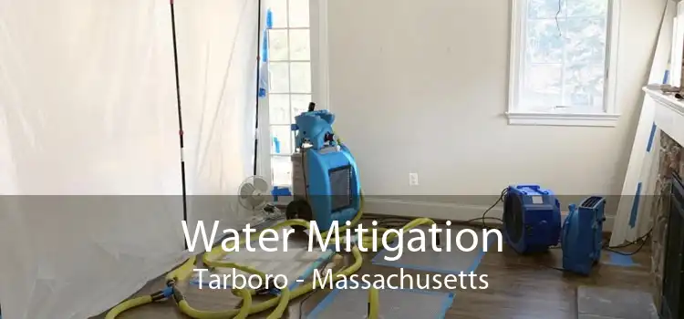 Water Mitigation Tarboro - Massachusetts