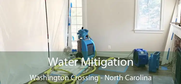 Water Mitigation Washington Crossing - North Carolina